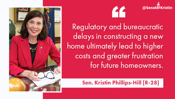 Sen. Phillips-Hill with a quote which reads: Regulatory and bureaucratic delays in constructing a new home ultimately lead to higher costs and greater frustration for future homeowners.
